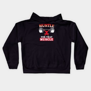 Hustle For That Muscle | Training Motivational Quote | Bodybuilding Kids Hoodie